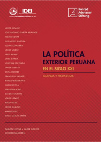 Fabián Novak, Jaime García (eds.) — La política exterior peruana en el siglo XXI: agenda y propuestas.
