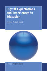 Eyvind Elstad (eds.) — Digital Expectations and Experiences in Education