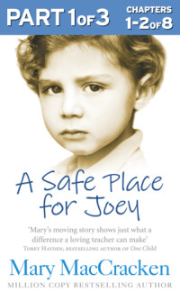 MacCracken, Mary — A Safe Place for Joey, Part 1 of 3