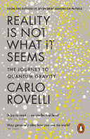 Carlo Rovelli — Reality Is Not What It Seems: The Journey to Quantum Gravity