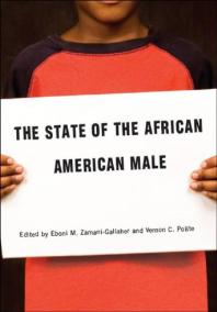Eboni M. Zamani-Gallaher; Vernon C. Polite — The State of the African American Male