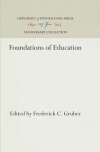 Frederick C. Gruber (editor) — Foundations of Education