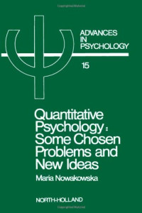 Maria Nowakowska (Eds.) — Quantitative Psychology: Some Chosen Problems and New Ideas