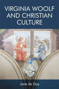 Jane de Gay — Virginia Woolf and Christian Culture