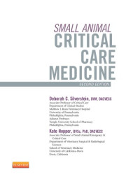 Deborah C. Silverstein, Kate Hopper — Small Animal Critical Care Medicine