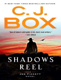 C. J. Box — Shadows Reel
