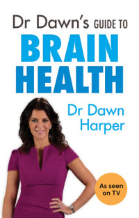 Dawn Harper — Dr Dawn's Guide to Brain Health