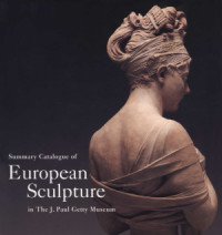 Fusco P. — Summary Catalogue of European Sculpture in the J. Paul Getty Museum