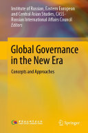 Institute of Russian, Eastern European and Central Asian Studies, CASS; Russian International Affairs Council — Global Governance in the New Era: Concepts and Approaches