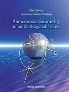 Elie Cartan; Vladislav V Goldberg; S  S Chern — Riemannian geometry in an orthogonal frame