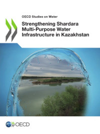 coll. — Strengthening Shardara multi-purpose water infrastructure in Kazakhstan.