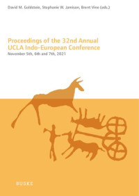 David M. Goldstein (editor) — Proceedings of the 32nd Annual UCLA Indo-European Conference: November 5th, 6th, and 7th, 2021