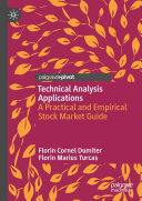 Florin Cornel Dumiter; Florin Marius Turcaș — Technical Analysis Applications: A Practical and Empirical Stock Market Guide