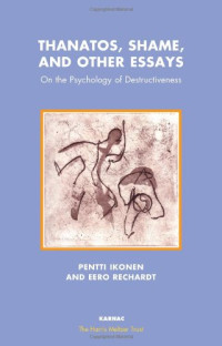 Pentti Ikonen, Eero Rechardt — Thanatos, Shame and Other Essays