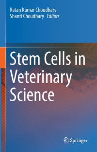 Ratan Kumar Choudhary, Shanti Choudhary — Stem Cells in Veterinary Science