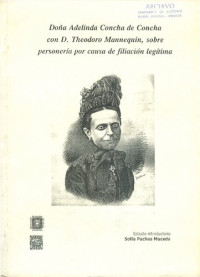 Sofía Pachas, (ed.) — Doña Adelinda Concha de Concha con D. Theodoro Mannequin, sobre personería por causa de filiación legítima