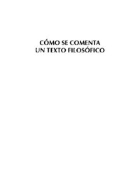 Juan José García Norro y Ramón Rodríguez (eds.) — Cómo se comentar un texto filosófico