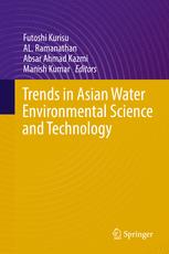 Futoshi Kurisu, AL. Ramanathan, Absar Ahmad Kazmi, Manish Kumar (eds.) — Trends in Asian Water Environmental Science and Technology