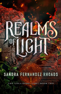 Sandra Fernandez Rhoads — Realms of Light