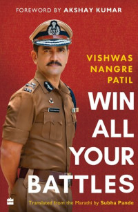 Vishwas Nangre Patil, Subha Pande — Win All Your Battles