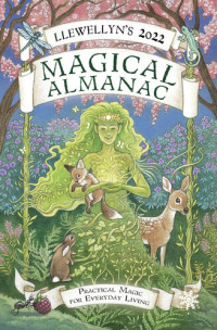 Llewellyn — Llewellyn's 2022 Magical Almanac: Practical Magic for Everyday Living