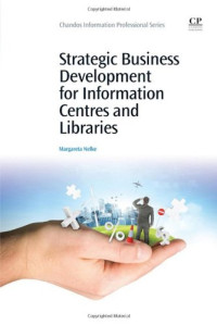 Margareta Nelke (Auth.) — Strategic Business Development for Information Centres and Libraries