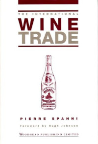 Pierre Spahni (Auth.) — The International Wine Trade