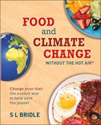 Sarah Bridle — Food and Climate Change Without the Hot Air