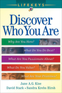 Jane A. G. Kise; David Stark; Sandra Krebs Hirsh — Lifekeys: Discover Who You Are