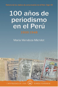 María Mendoza Michilot — 100 años de periodismo en el Perú (1900-1948)