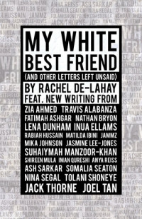 Rachel De-Lahay — My White Best Friend