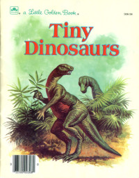  — Tiny Dinosaurs