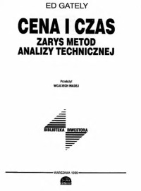 Edward Gately — Cena i czas: zarys metod analizy technicznej