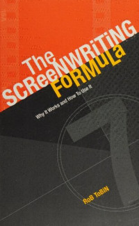 Tobin, Rob — The screenwriting formula