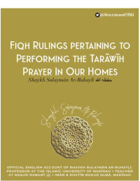 Shaykh Sulaymān ar-Ruhaylī — Fiqh Rulings Pertaining to Performing the Tarāwīh Prayer in Our Homes