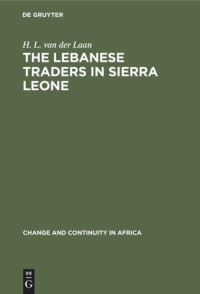 H. L. van der Laan — The Lebanese Traders in Sierra Leone