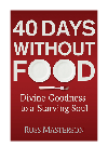 Russ Masterson — 40 Days without Food