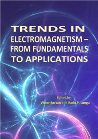Barsan V., Lungu R.P. (Eds.) — Trends in Electromagnetism - From Fundamentals to Applications