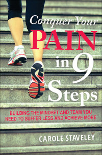 Carole Staveley — Conquer Your Pain in 9 Steps