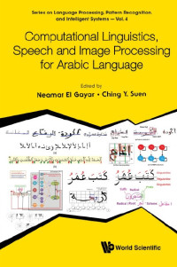 Neamat El Gayar, Ching Y. Suen — Computational Linguistics, Speech and Image Processing for Arabic Language