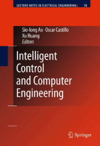 International Association of Engineers.; Ao, Sio-Iong; Castillo, Oscar; Huang, He — Intelligent Control and Computer Engineering