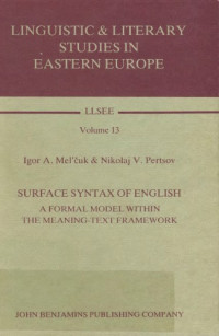 Igor A. Mel’čuk, Nikolaj Pertsov, Richard Kittredge — Surface Syntax of English: A Formal Model Within the Meaning-Text Framework
