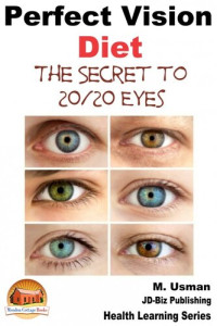 M. Usman — Perfect Vision Diet: The Secret to 20/20 Eyes