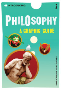 Groves, Judy;Robinson, David — Introducing Philosophy
