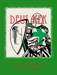 Saint Obamas MomJeans — Deus Kek: The Kek & The Dead