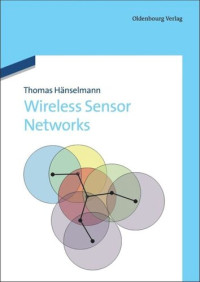 Thomas Haenselmann — Wireless Sensor Networks: Design Principles for Scattered Systems