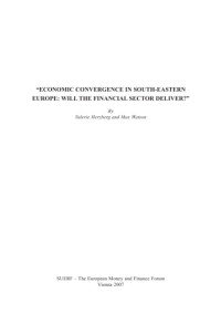 By Valerie Herzberg and Max Watson. — Economic convergence in South-Eastern Europe : will the financial sector deliver?