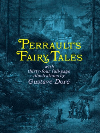 Charles Perrault, Gustave Doré — Perrault's Fairy Tales