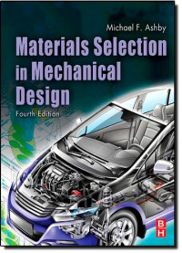 Michael F. Ashby — Materials Selection in Mechanical Design, Fourth Edition