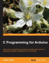 Bayle J. — C Programming for Arduino